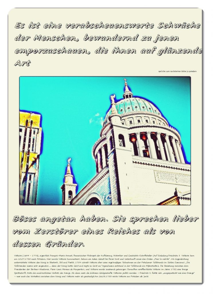 Es-ist-eine-verabscheuenswerte-Schwaeche-der-Menschen-bewundernd-zu-jenen-emporzuschauen-die-ihnen-auf-glaenzende-Art-743x1024 #voltaire