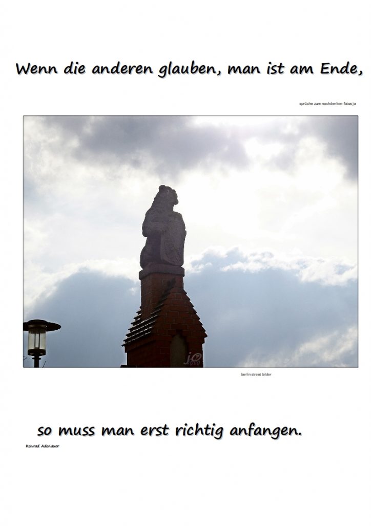 Wenn-die-anderen-glauben-man-ist-am-Ende-724x1024 #streetfotos und #zitate