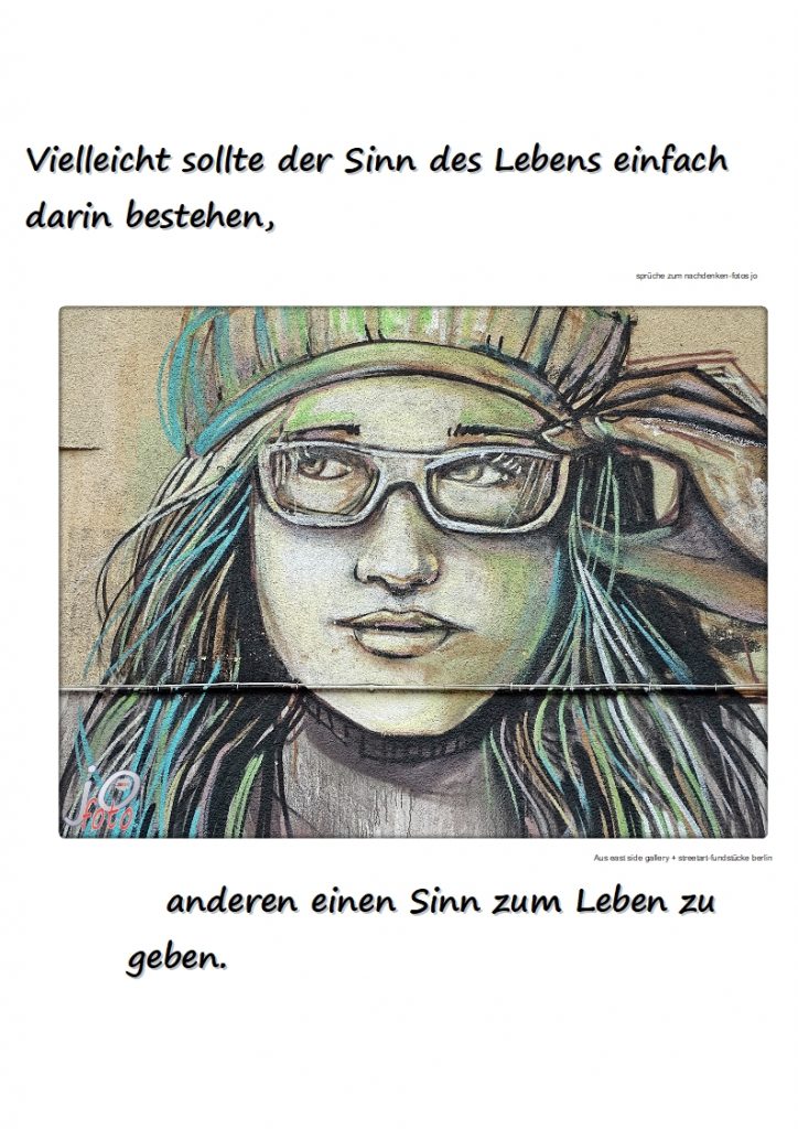 Vielleicht-sollte-der-Sinn-des-Lebens-einfach-darin-bestehen-724x1024 der #sinn